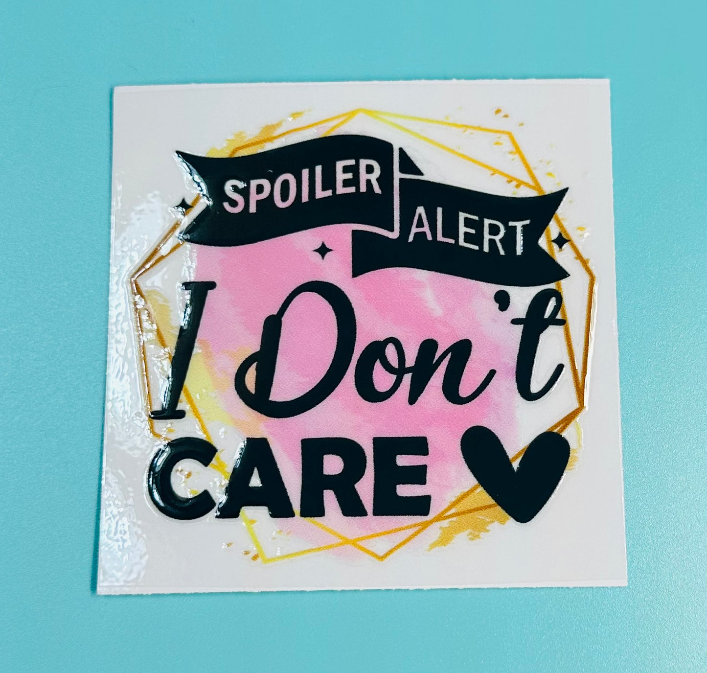 I Don't Care (fits any tumbler)