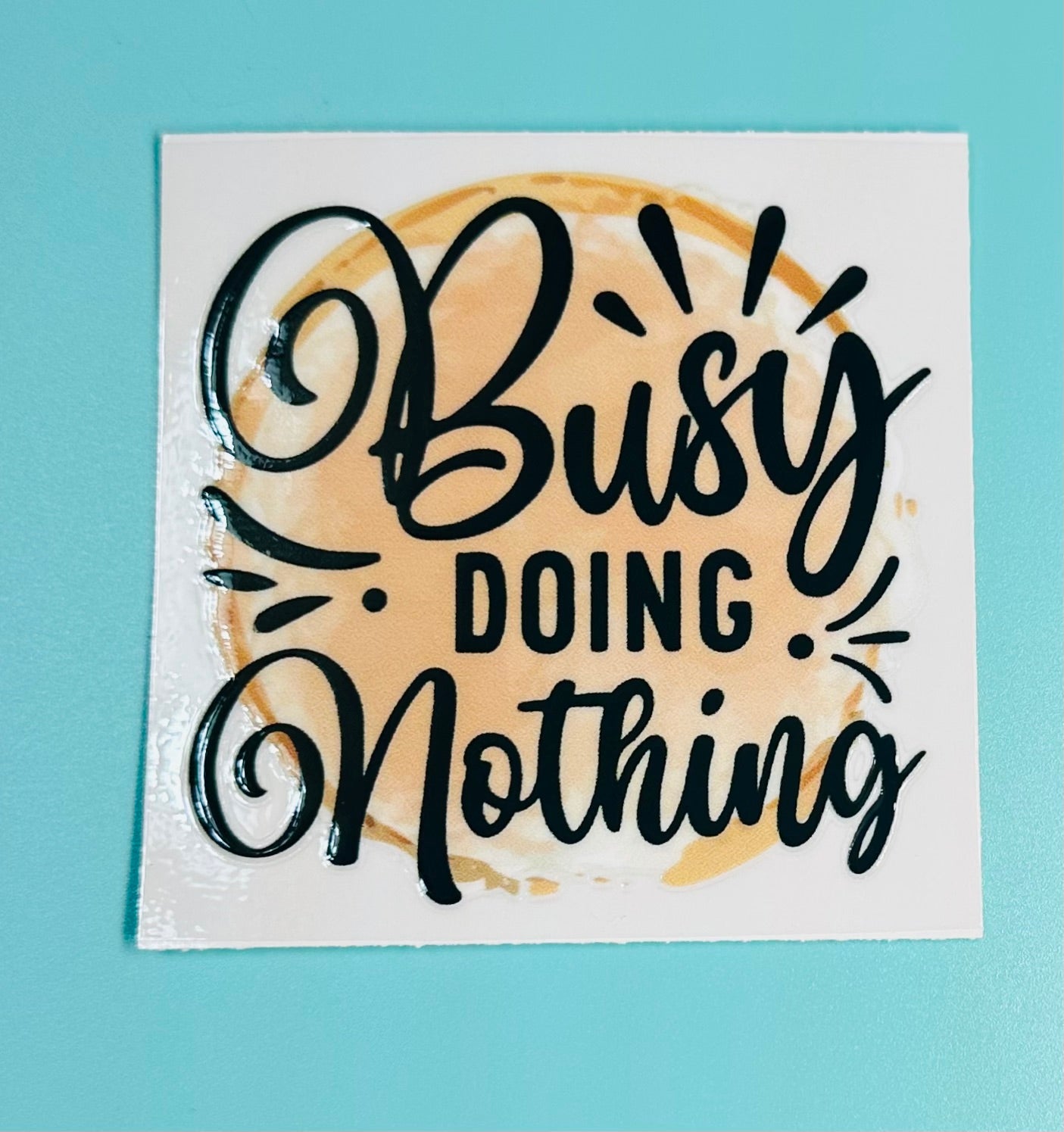 Busy Doing Nothing (fits any tumbler)