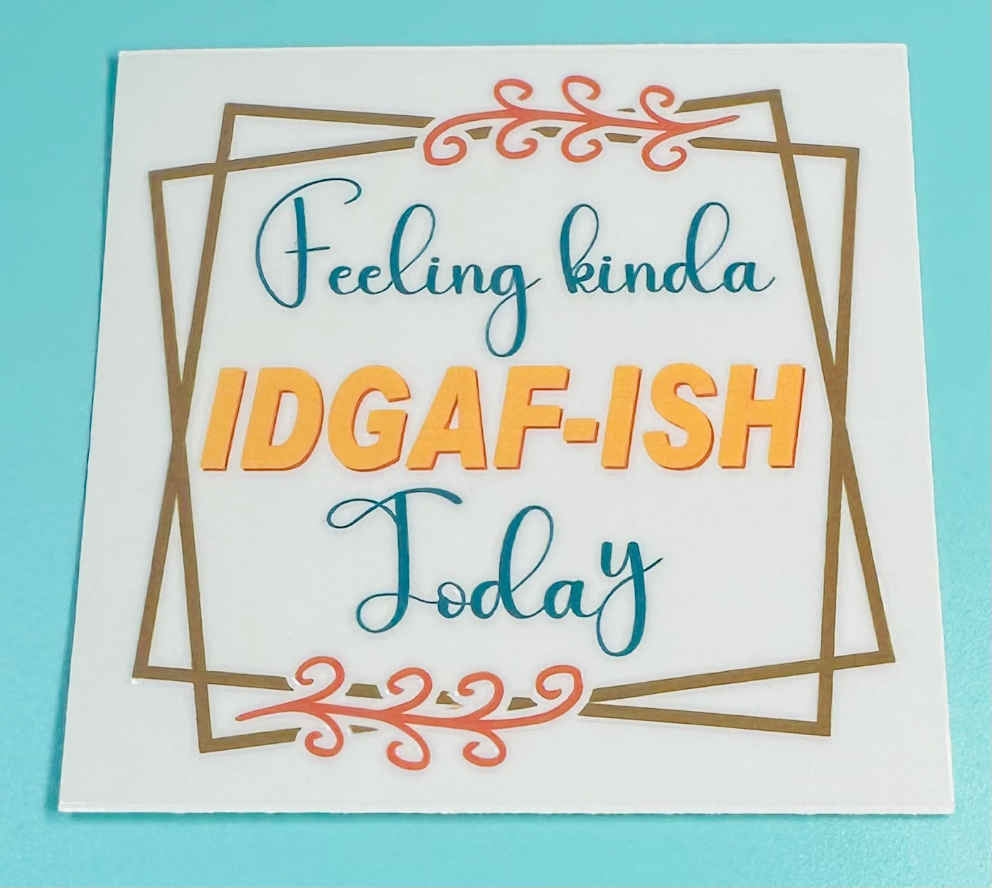 IDGAF-ISH (fits any tumbler)