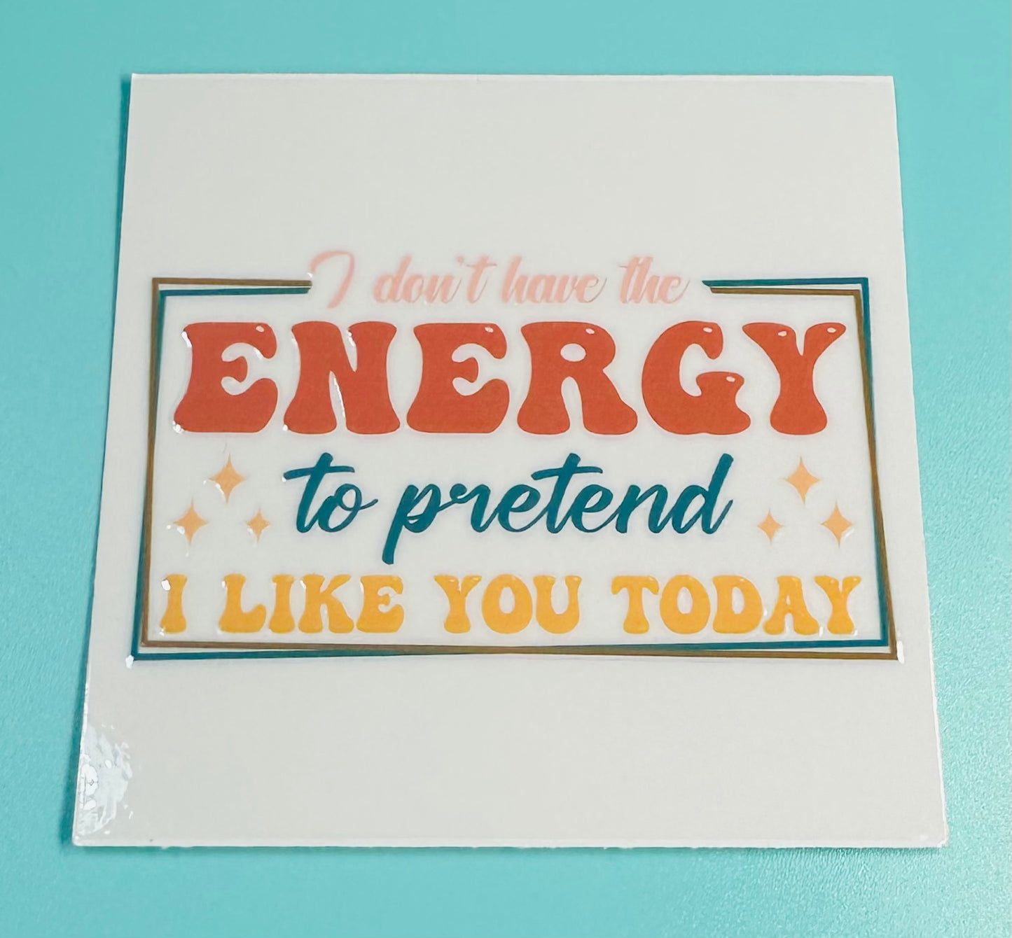 Energy to Pretend (fits any tumbler)